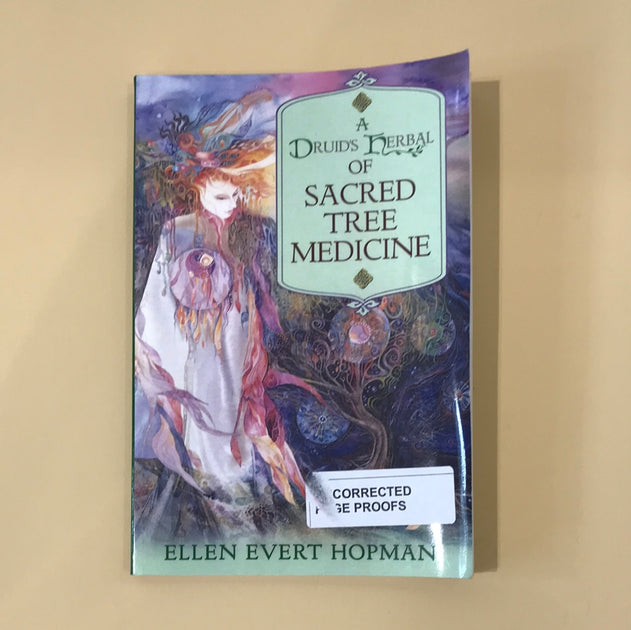 A Druid's Herbal Of Sacred Tree Medicine By Ellen Evert Hopman – WOO PDX