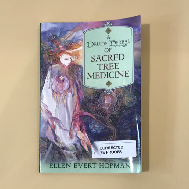 A Druid's Herbal of Sacred Tree Medicine by Ellen Evert Hopman