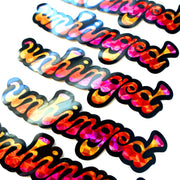 Unhinged Type Prismatic Vinyl Sticker