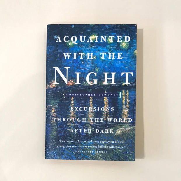 Acquainted with the Night by Christopher Dewdney