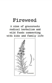 Fireweed Zine #1: Grassroots Radical Herbalism & Wild Foods