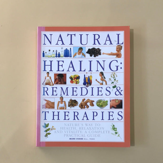 Natural Healing: Remedies & Therapies by Mark Evans