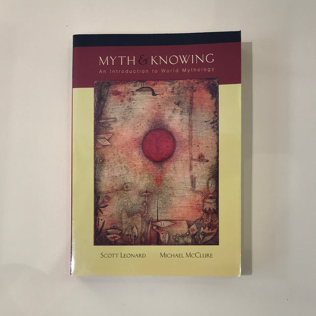 Myth & Knowing: An Introduction to World Mythology