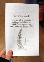 Fireweed Zine #1: Grassroots Radical Herbalism & Wild Foods