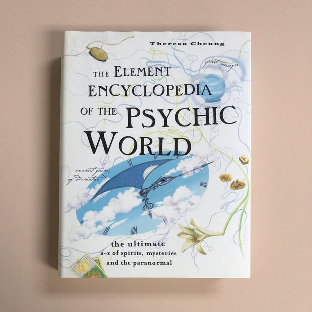 The Element Encyclopedia of the Psychic World by Theresa Cheung