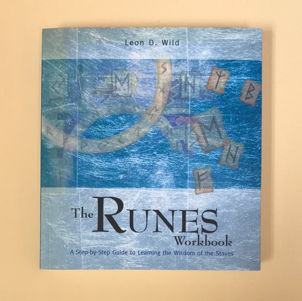 The Runes Workbook by Leon D. Wild