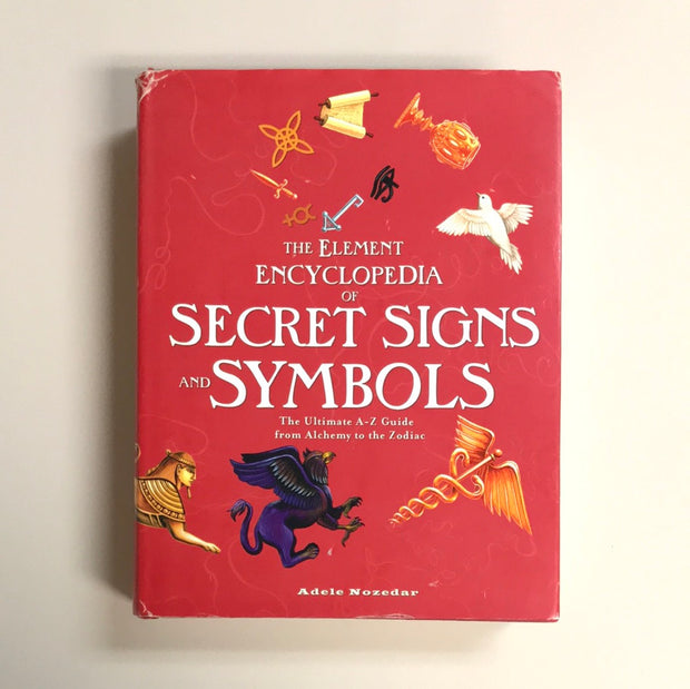 The Element Encyclopedia of Secret Signs and Symbols by Adele Nozedar