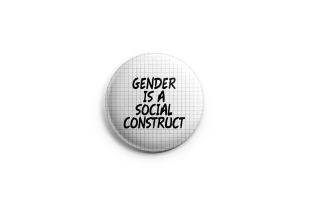 Gender Is A Social Construct Pinback Button/ Badge