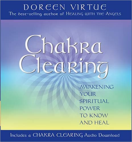 Chakra Clearing: Awakening Your Spiritual Power to Know and Heal - USED