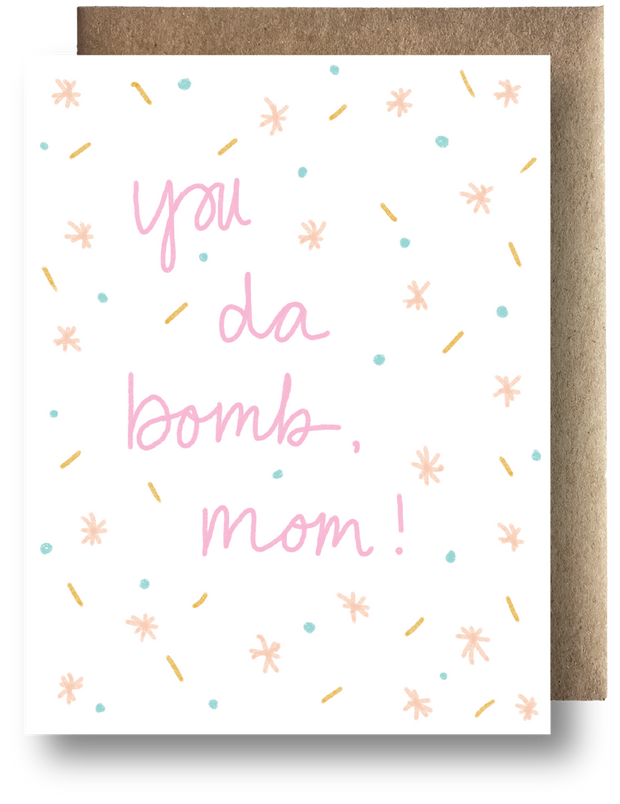 You Da Bomb Mom card