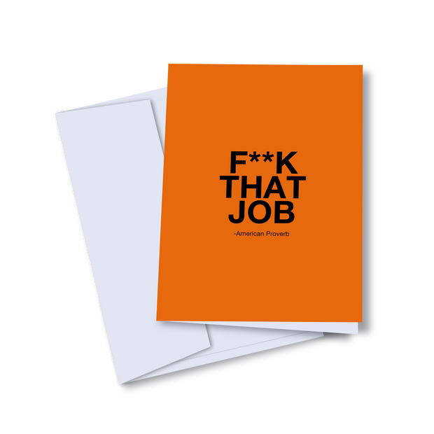 F**k That Job Card