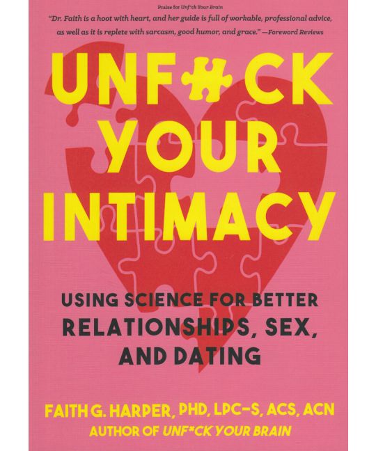 Unfuck Your Intimacy by Faith G. Harper Ph.D.